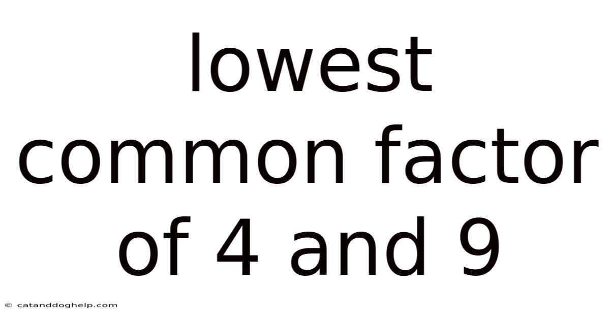 Lowest Common Factor Of 4 And 9
