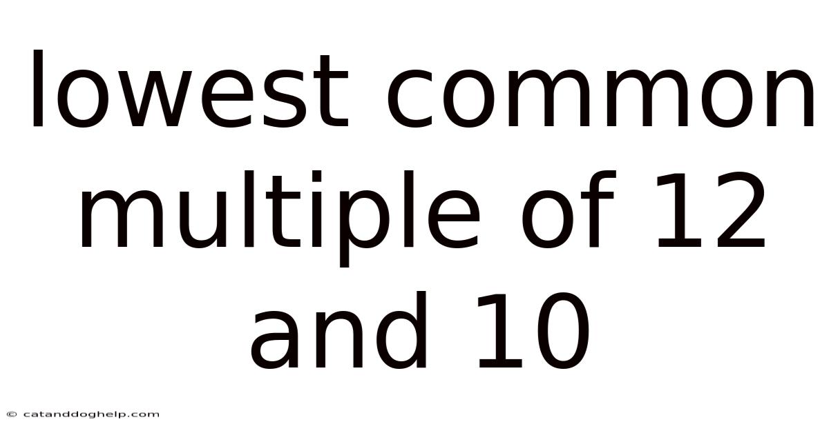 Lowest Common Multiple Of 12 And 10