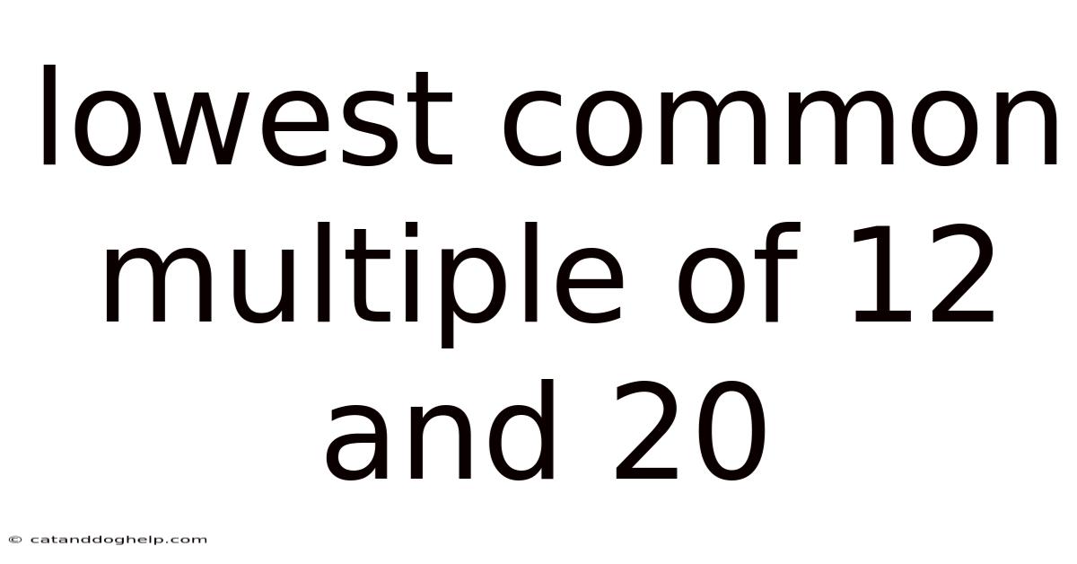 Lowest Common Multiple Of 12 And 20