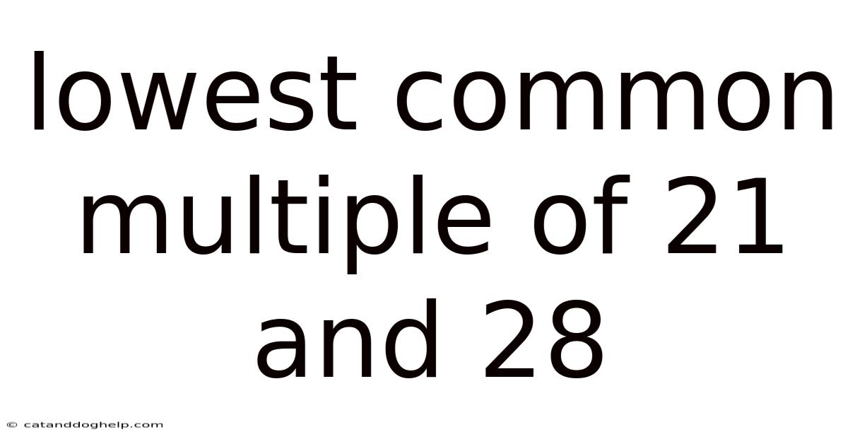 Lowest Common Multiple Of 21 And 28