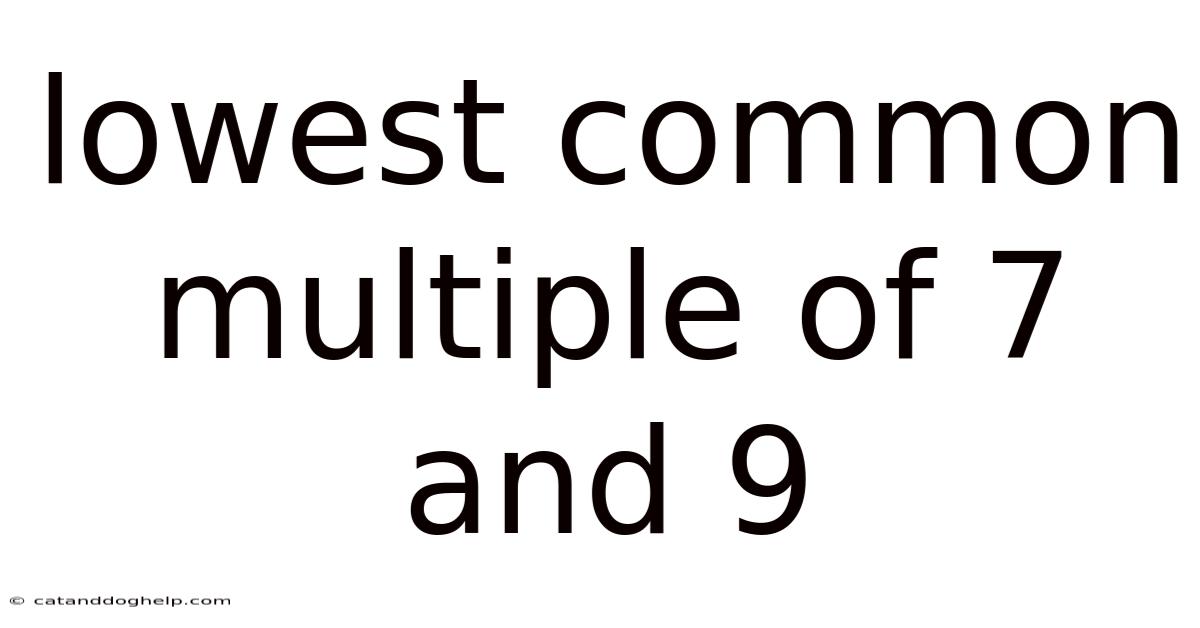 Lowest Common Multiple Of 7 And 9