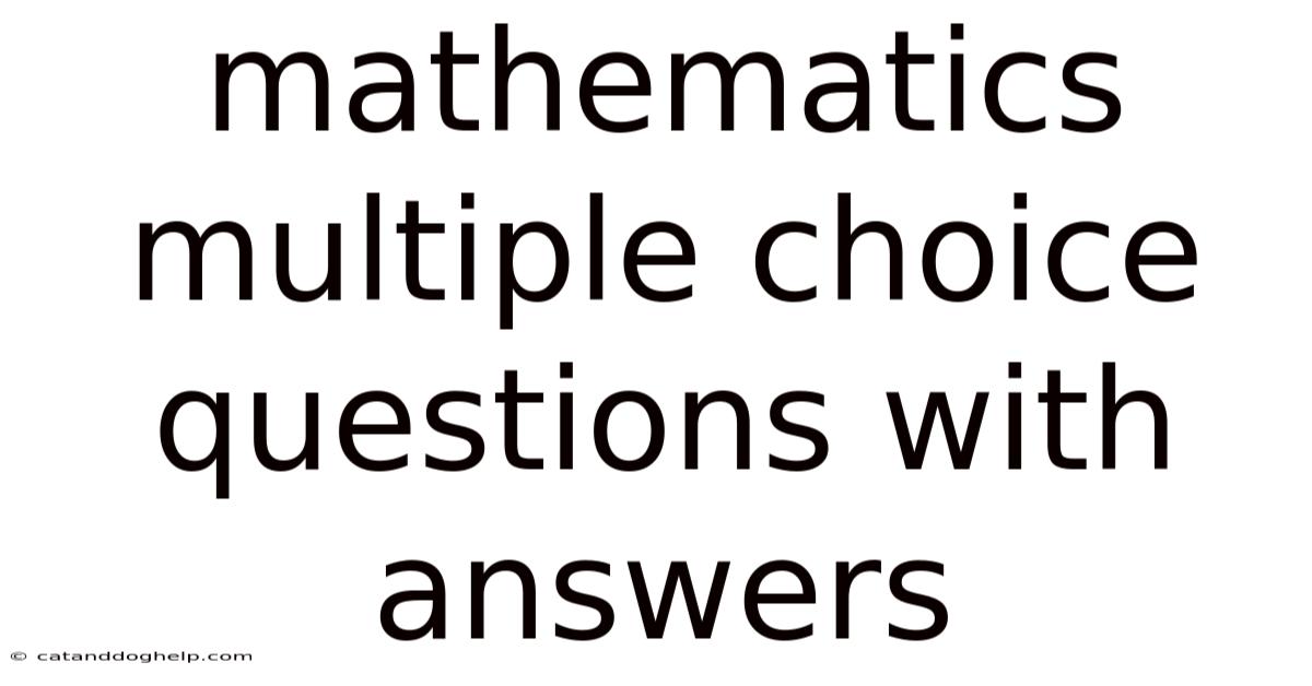 Mathematics Multiple Choice Questions With Answers