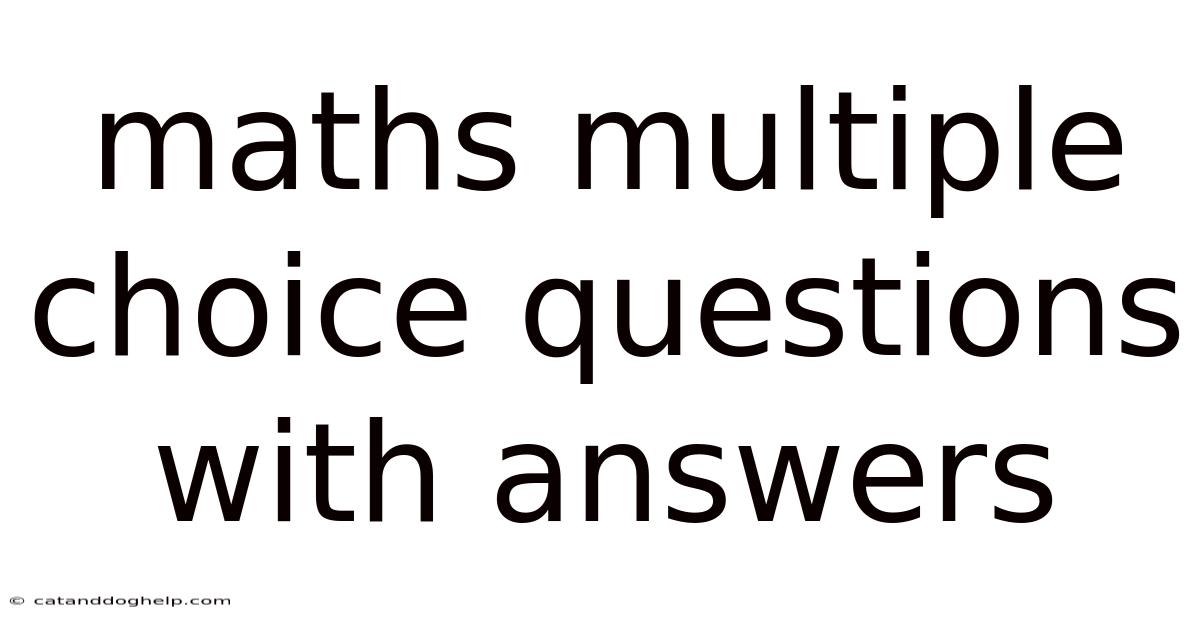 Maths Multiple Choice Questions With Answers