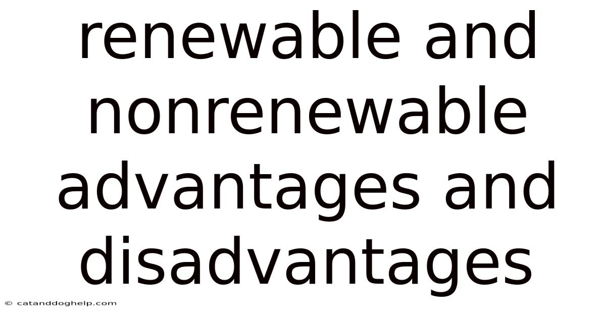 Renewable And Nonrenewable Advantages And Disadvantages