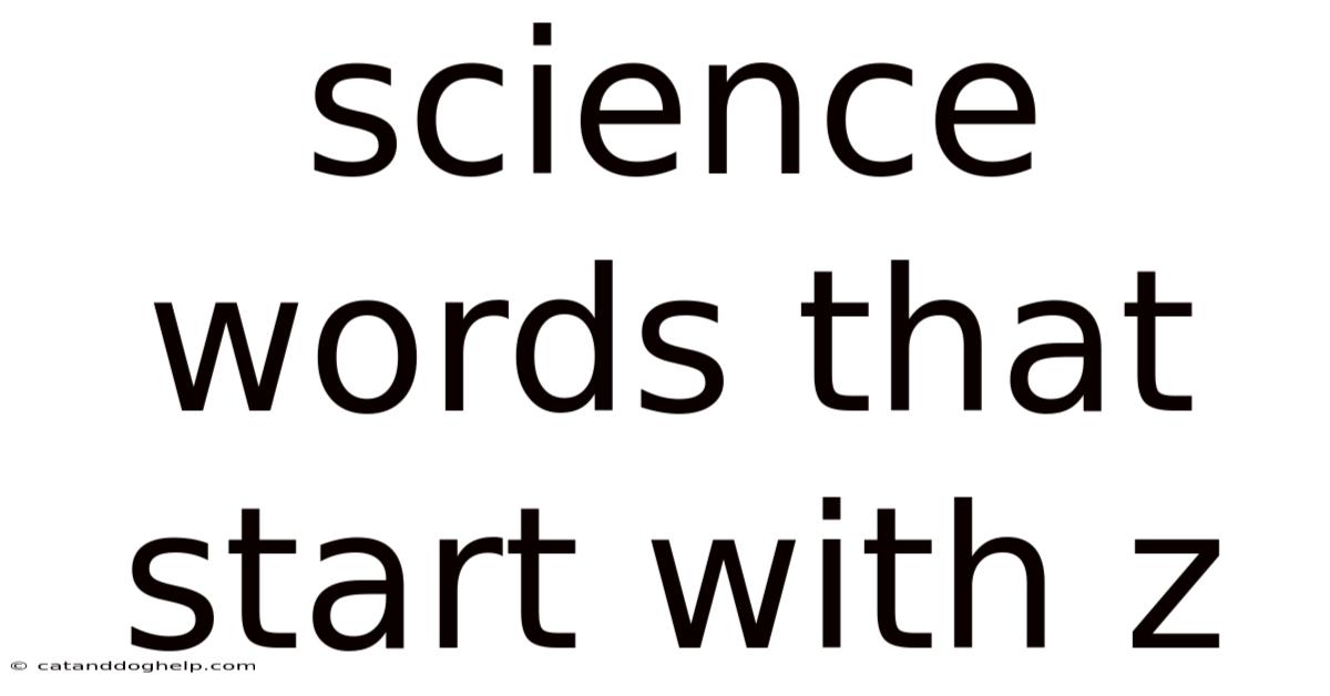 Science Words That Start With Z