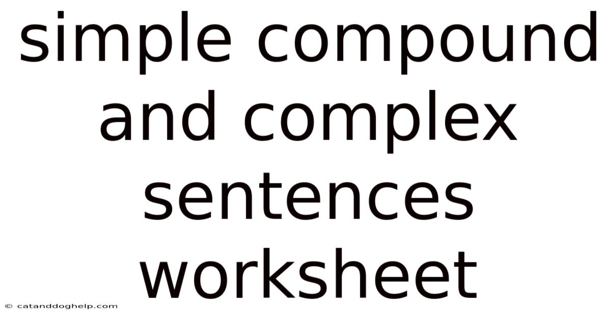 Simple Compound And Complex Sentences Worksheet