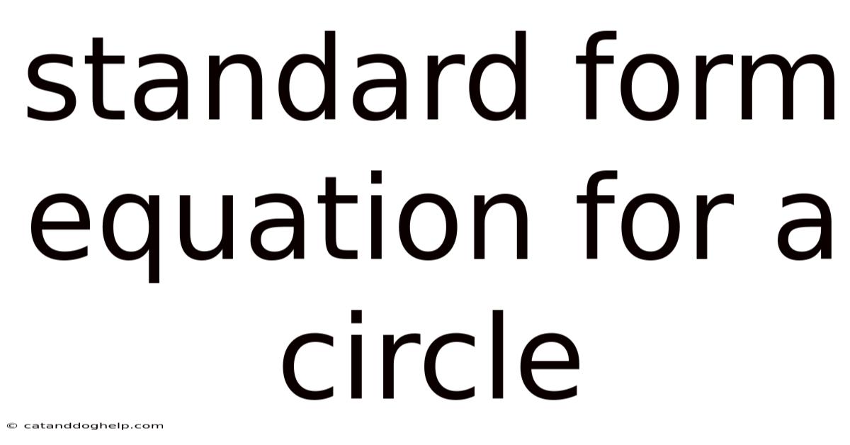 Standard Form Equation For A Circle