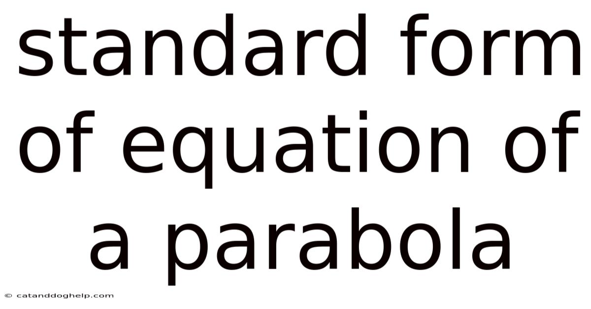 Standard Form Of Equation Of A Parabola