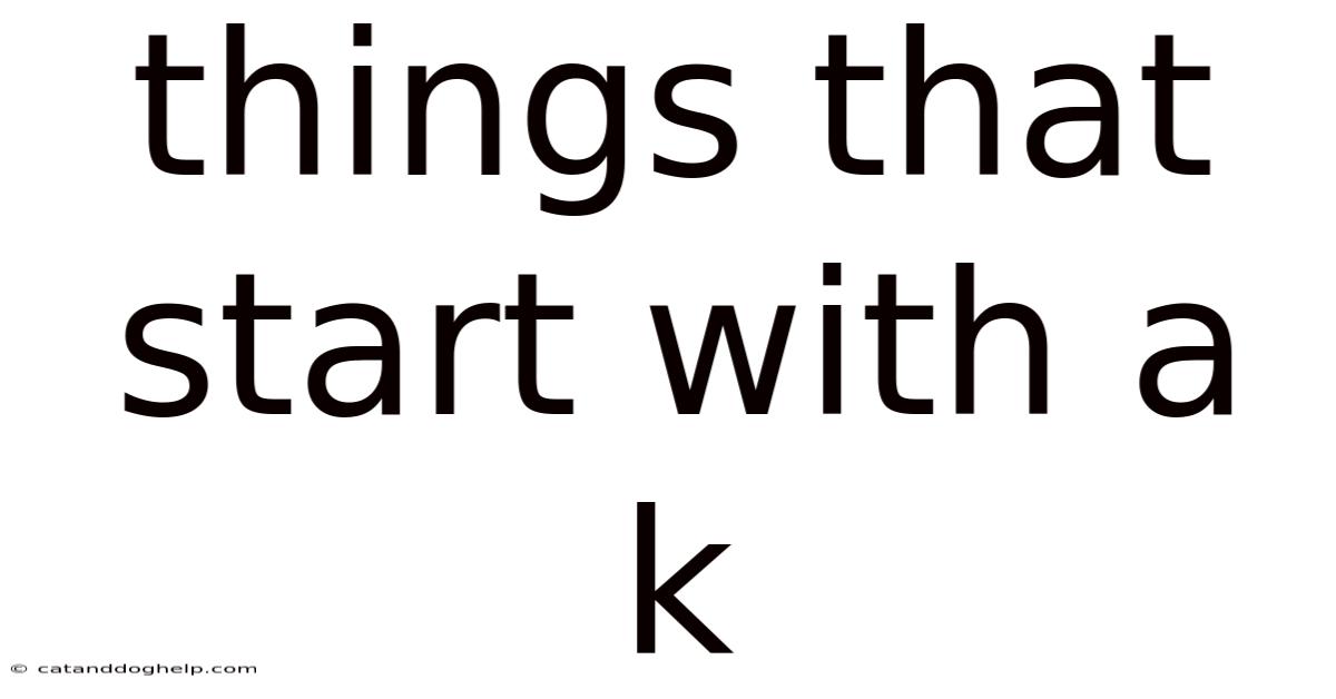 Things That Start With A K