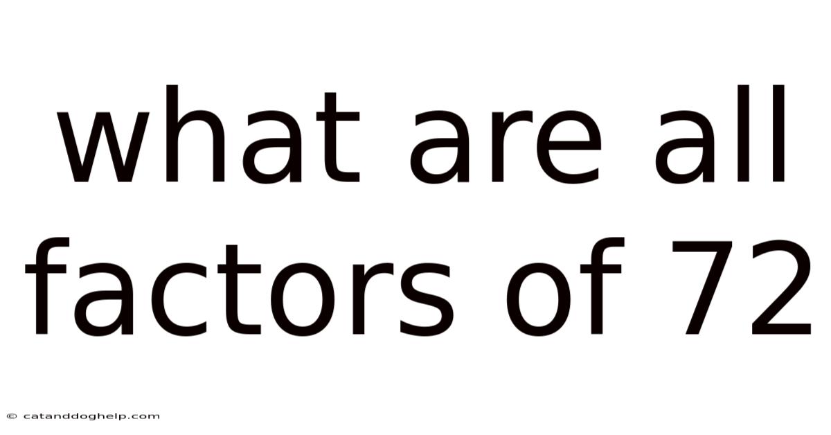 What Are All Factors Of 72