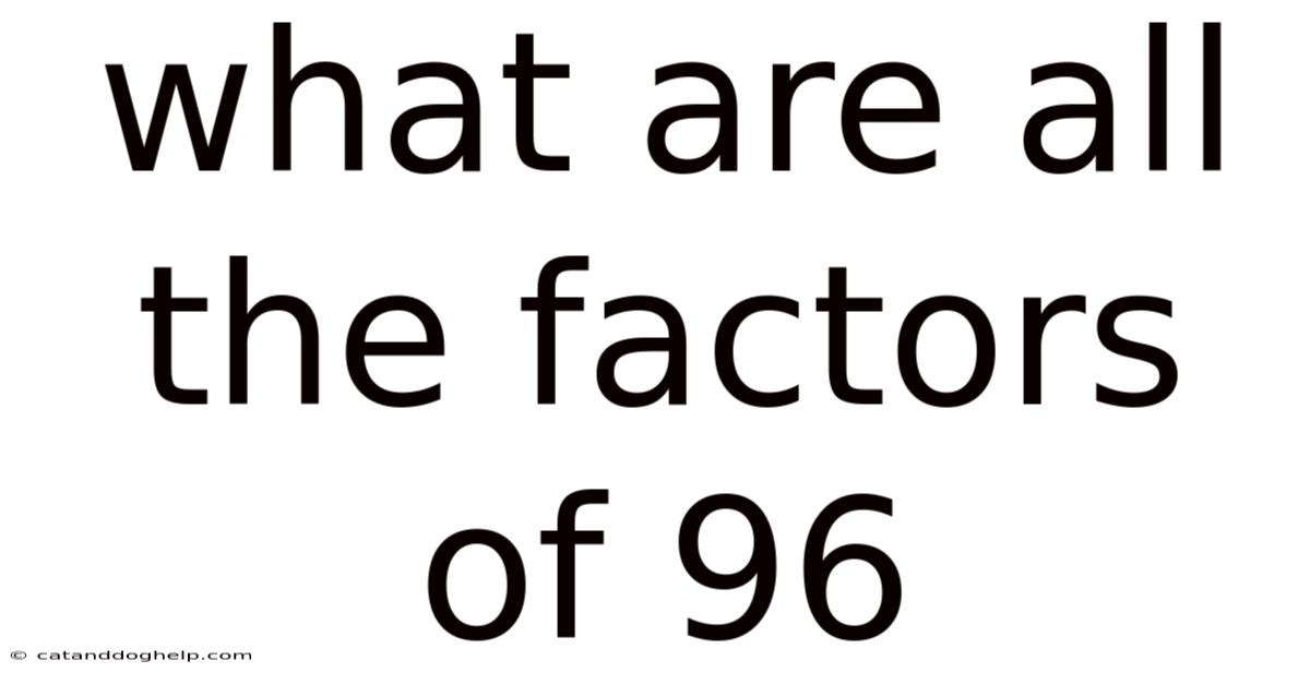 What Are All The Factors Of 96