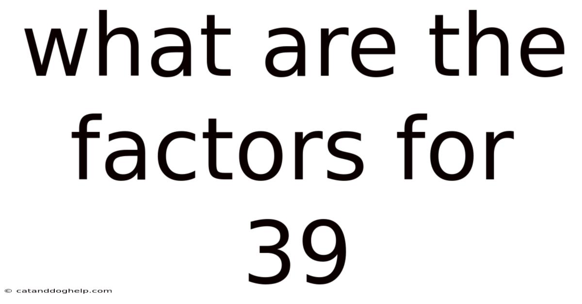 What Are The Factors For 39