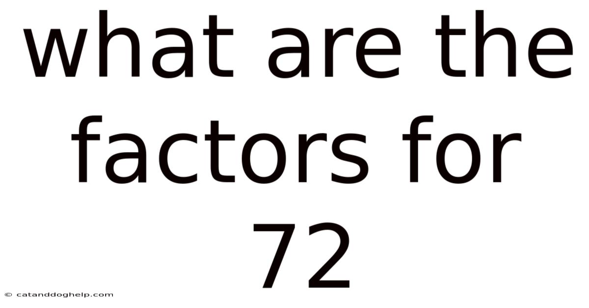 What Are The Factors For 72