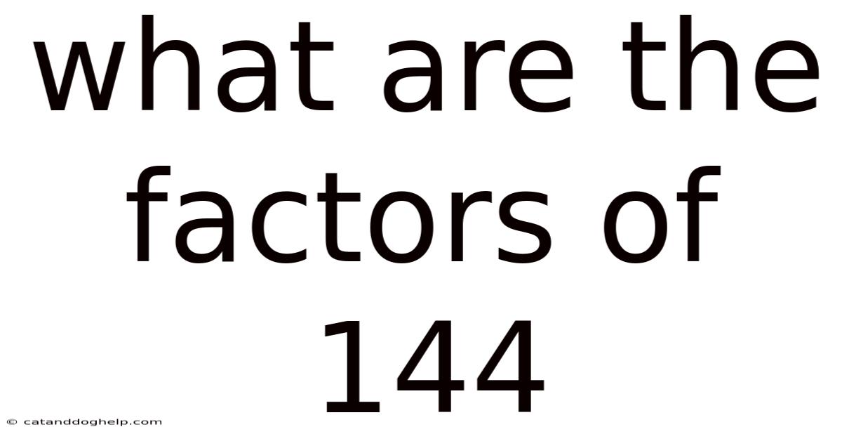 What Are The Factors Of 144