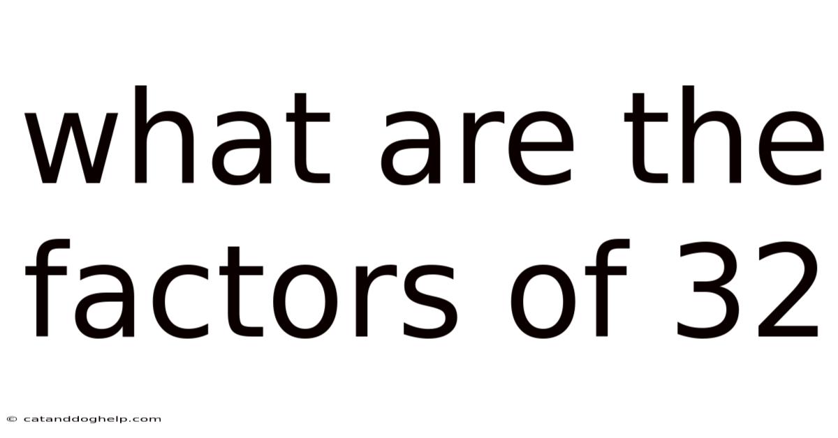 What Are The Factors Of 32