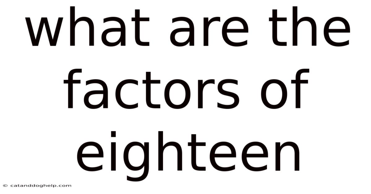 What Are The Factors Of Eighteen