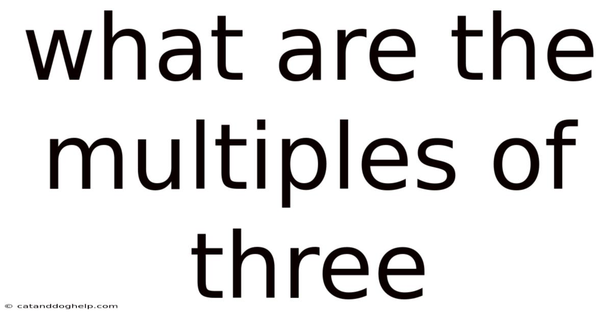 What Are The Multiples Of Three