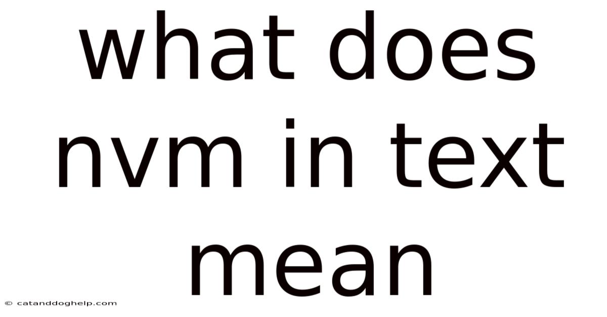 What Does Nvm In Text Mean