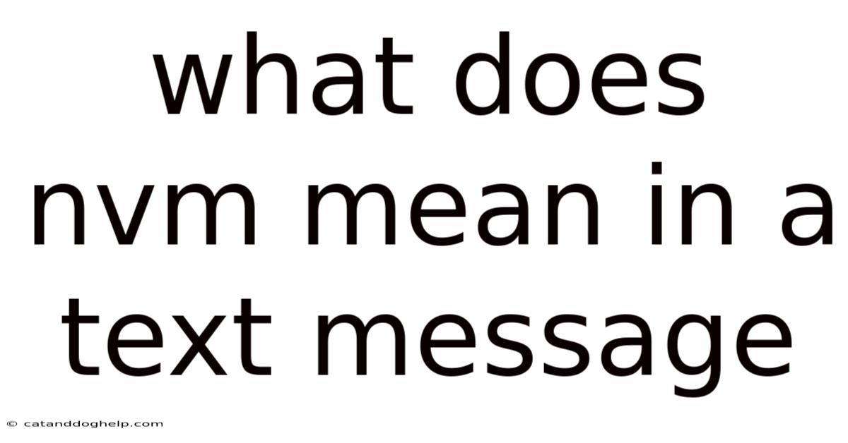What Does Nvm Mean In A Text Message