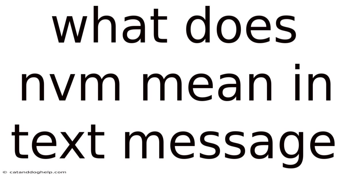 What Does Nvm Mean In Text Message