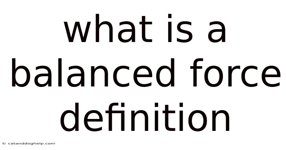 What Is A Balanced Force Definition