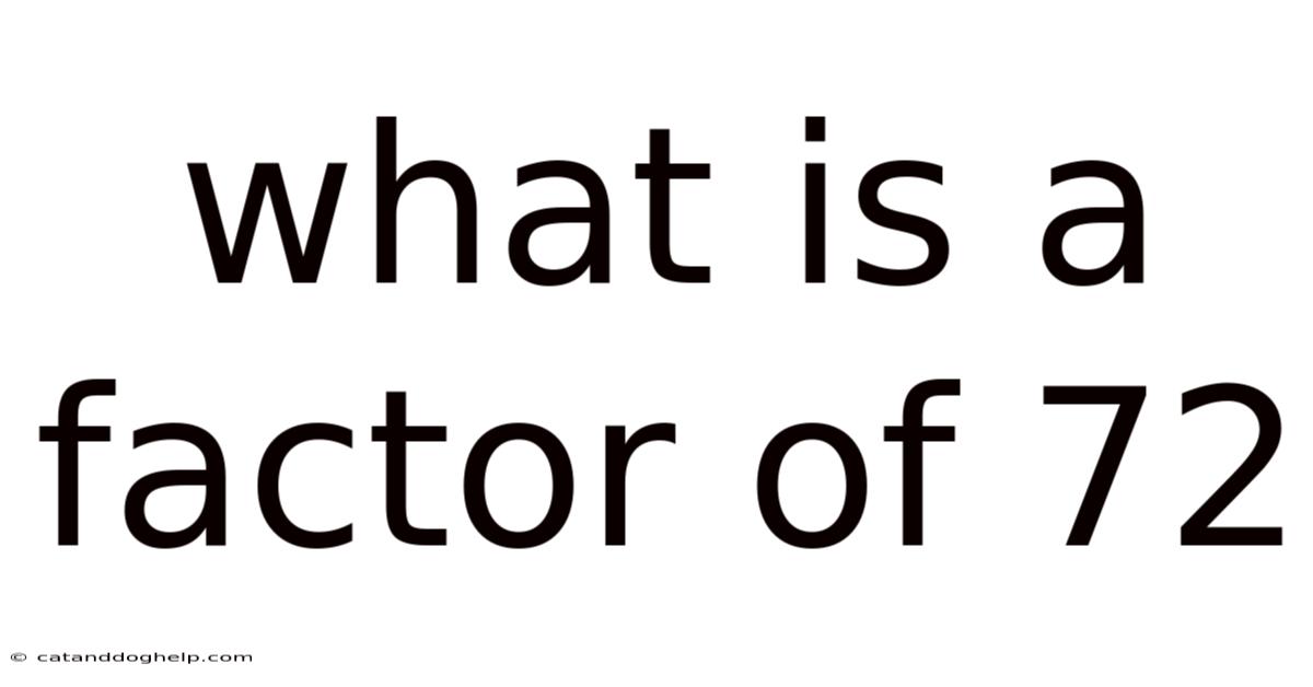 What Is A Factor Of 72
