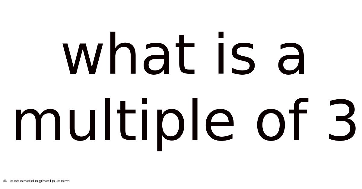 What Is A Multiple Of 3