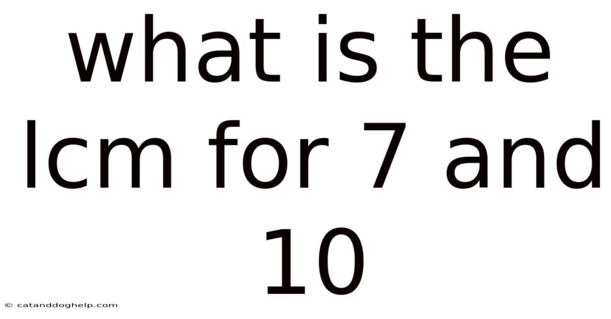 What Is The Lcm For 7 And 10
