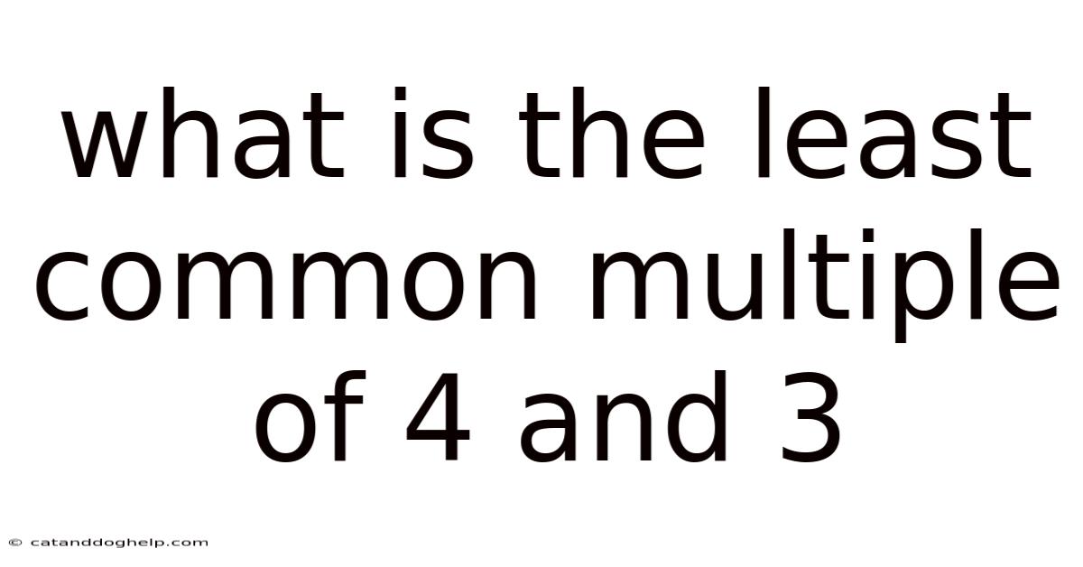 What Is The Least Common Multiple Of 4 And 3