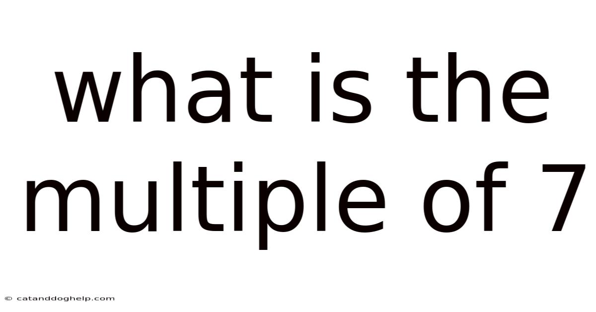 What Is The Multiple Of 7