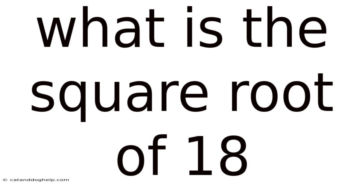 What Is The Square Root Of 18
