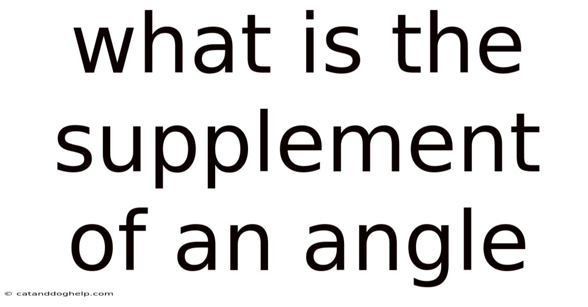 What Is The Supplement Of An Angle