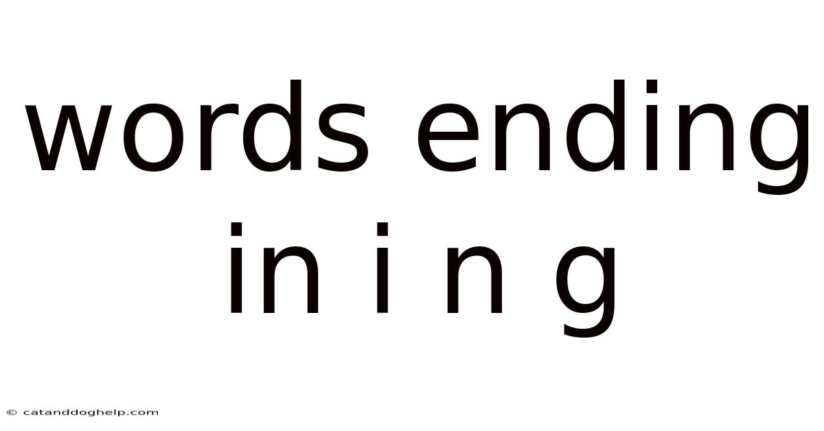 Words Ending In I N G