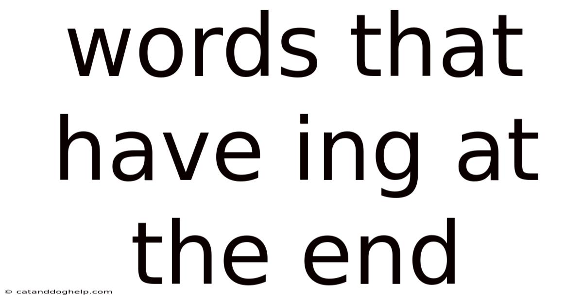 Words That Have Ing At The End