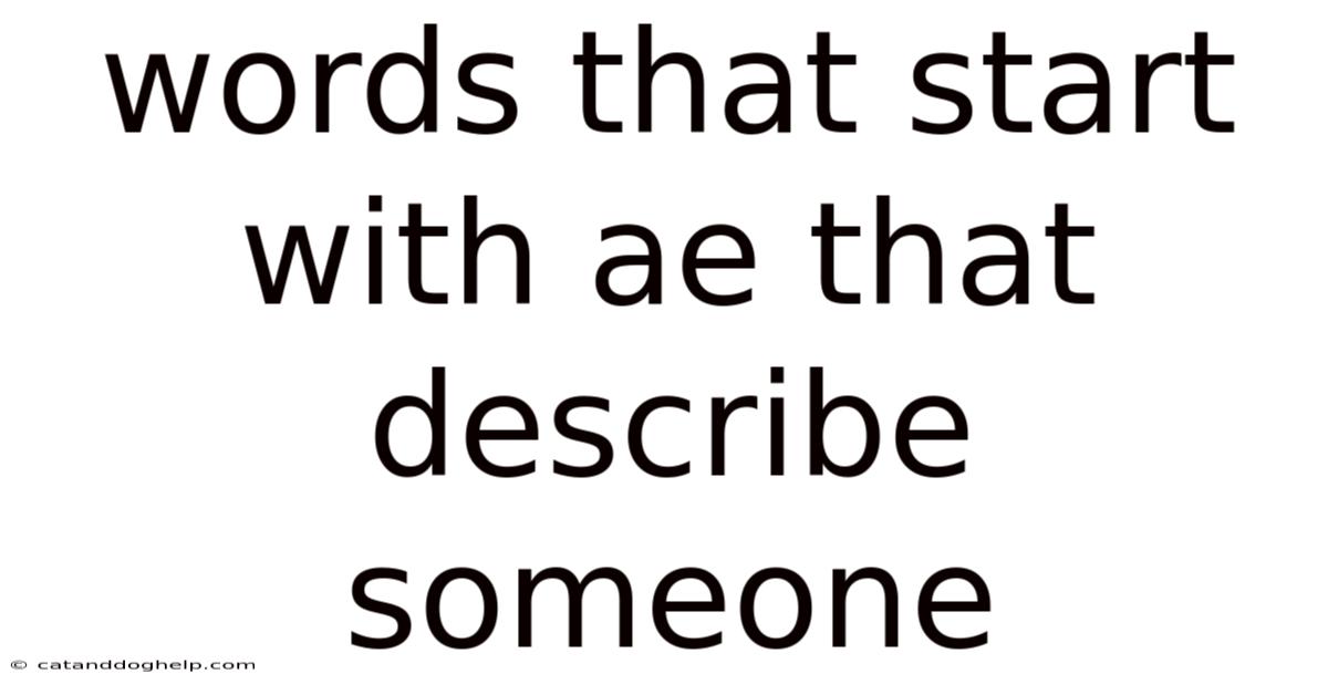 Words That Start With Ae That Describe Someone