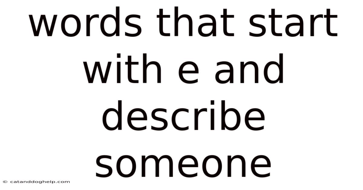 Words That Start With E And Describe Someone
