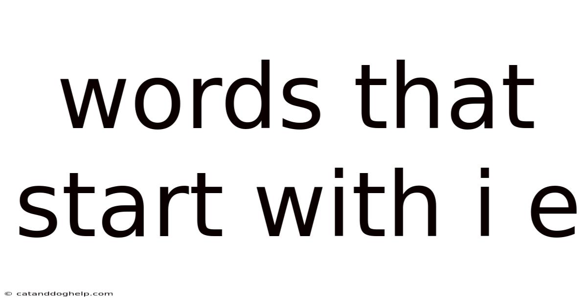 Words That Start With I E