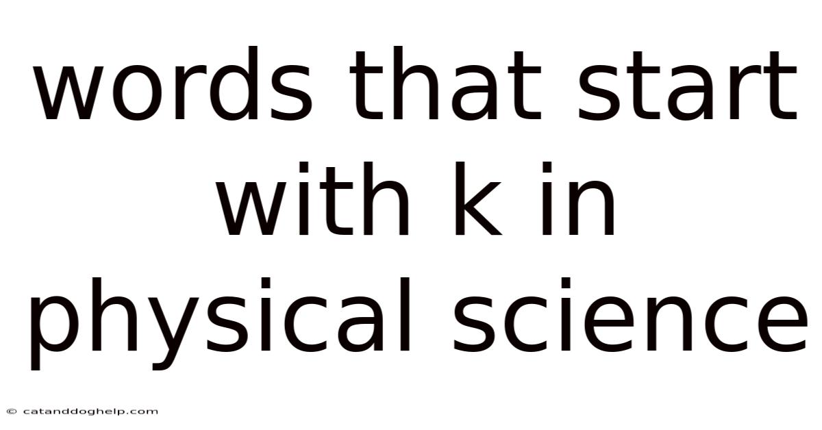 Words That Start With K In Physical Science